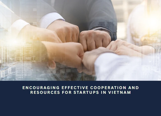Encouraging Effective Cooperation and Resources for Startups in Vietnam