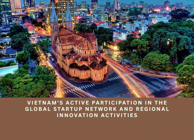 Vietnam’s active participation in the Global Startup Network and regional innovation activities