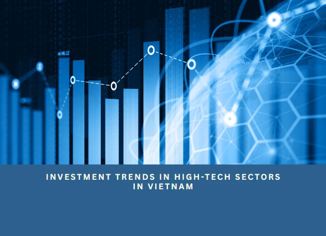 Investment trends in high-tech sectors in Vietnam