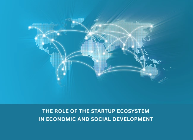 The role of the startup ecosystem in economic and social development